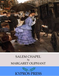 Salem Chapel - Margaret Oliphant - ebook