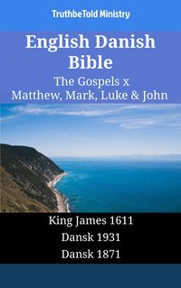 English Danish Bible - The Gospels X - Matthew, Mark, Luke & John - TruthBeTold Ministry - ebook