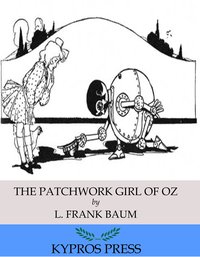 The Patchwork Girl of Oz - L. Frank Baum - ebook