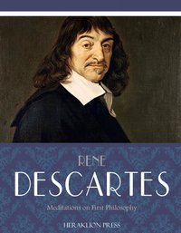 Meditations on First Philosophy - Rene Descartes - ebook