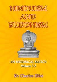 Hinduism and Buddhism - Sir Charles Eliot - ebook