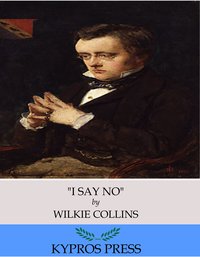 “I Say No” - Wilkie Collins - ebook