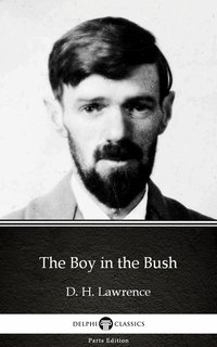 The Boy in the Bush by D. H. Lawrence (Illustrated) - D. H. Lawrence - ebook