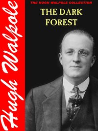 The Dark Forest - Hugh Walpole - ebook