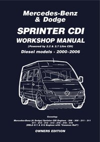 Mercedes Benz & Dodge  Sprinter CDI 2000-2006 Owners Workshop Manual - Trade Trade - ebook