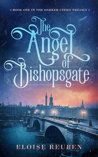 The Angel of Bishopsgate - Eloise Reuben - ebook