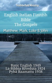 English Italian Finnish Bible - The Gospels - Matthew, Mark, Luke & John - TruthBeTold Ministry - ebook