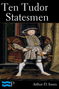 Ten Tudor Statesmen - Arthur D. Innes - ebook