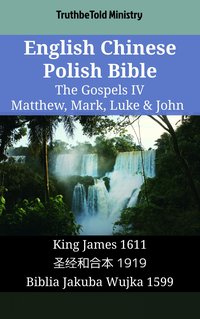 English Chinese Polish Bible - The Gospels IV - Matthew, Mark, Luke & John - TruthBeTold Ministry - ebook