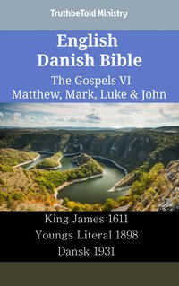 English Danish Bible - The Gospels VI - Matthew, Mark, Luke & John - TruthBeTold Ministry - ebook