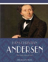 The Little Match Girl - Hans Christian Andersen - ebook