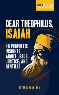Dear Theophilus, Isaiah - Peter DeHaan - ebook