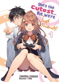 She's the Cutest... But We're Just Friends! Volume 1 - Akamitsu Awamura - ebook