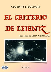 El Criterio De Leibniz - Maurizio Dagradi - ebook