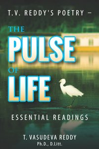 T.V. Reddy's Poetry - The Pulse of Life - T. Vasudeva Reddy - ebook