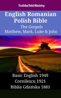 English Romanian Polish Bible - The Gospels - Matthew, Mark, Luke & John - TruthBeTold Ministry - ebook