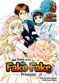 Wild Times with a Fake Fake Princess: Volume 3 - Ichiro Sakaki - ebook