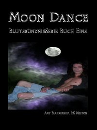 Moon Dance (Blutsbündnis-serie Buch 1) - Amy Blankenship - ebook