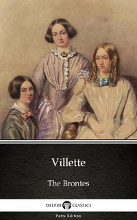 Villette by Charlotte Bronte (Illustrated) - Charlotte Bronte - ebook