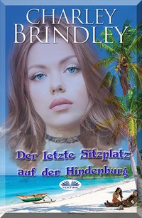 Der Letzte Sitzplatz Auf Der Hindenburg - Charley Brindley - ebook