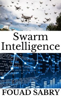 Swarm Intelligence - Fouad Sabry - ebook