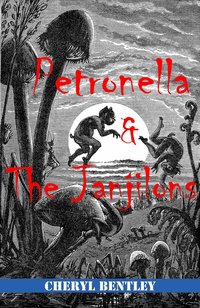 Petronella and the Janjilons - Cheryl Bentley - ebook
