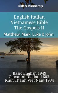 English Italian Vietnamese Bible - The Gospels II - Matthew, Mark, Luke & John - TruthBeTold Ministry - ebook