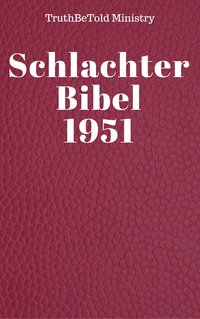 Schlachter Bibel 1951 - TruthBeTold Ministry - ebook
