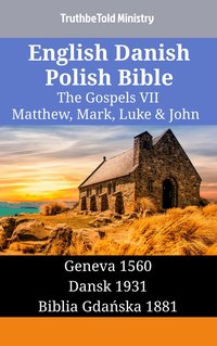 English Danish Polish Bible - The Gospels VII - Matthew, Mark, Luke & John - TruthBeTold Ministry - ebook