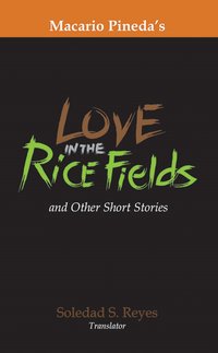 Love in the Rice Fields - Macario Pineda - ebook