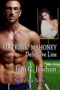 Al "Trunk" Mahoney, Defensive Line (First & Ten, #6) - Jean Joachim - ebook