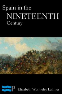 Spain in the Nineteenth Century - Elizabeth Wormeley Latimer - ebook