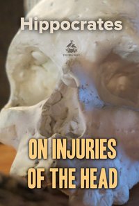 On Injuries of the Head - Hippocrates - ebook