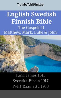English Swedish Finnish Bible - The Gospels II - Matthew, Mark, Luke & John - TruthBeTold Ministry - ebook