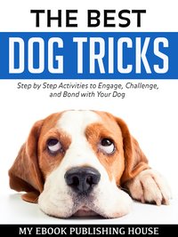 The Best Dog Tricks - My Ebook Publishing House - ebook