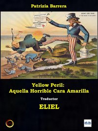 Yellow Peril: Aquella Horrible Cara Amarilla - Patrizia  Barrera - ebook