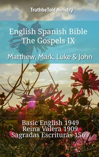 English Spanish Bible - The Gospels IX - Matthew, Mark, Luke & John - TruthBeTold Ministry - ebook