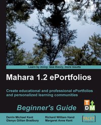 Mahara 1.2 E-Portfolios: Beginner's Guide - Kent Derrin Michael - ebook