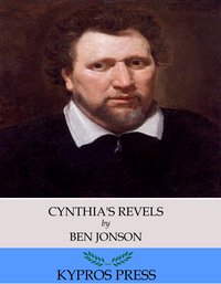 Cynthia’s Revels - Ben Jonson - ebook