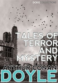 Tales of Terror and Mystery - Arthur Conan Doyle - ebook
