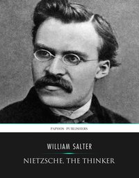 Nietzsche, the Thinker - William Salter - ebook