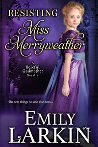 Resisting Miss Merryweather - Emily Larkin - ebook
