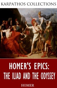 Homer’s Epics: The Iliad and The Odyssey