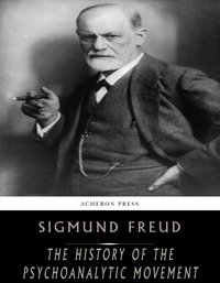 The History of the Psychoanalytic Movement - Sigmund Freud - ebook