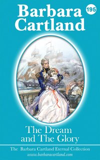 The Dream and the Glory - Barbara Cartland - ebook