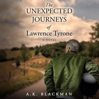 The Unexpected Journeys of Lawrence Tyrone - AK Blackman - ebook