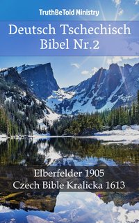 Deutsch Tschechisch Bibel Nr.2 - TruthBeTold Ministry - ebook