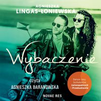 Wybaczenie. Łatwopalni. Tom 3 - Agnieszka Lingas-Łoniewska - audiobook