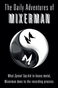 The Daily Adventures of Mixerman - Mixerman - ebook