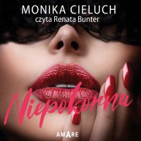 Niepokorna - Monika Cieluch - audiobook